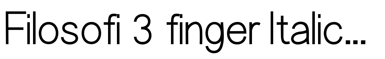 Filosofi 3 finger Italic Regular